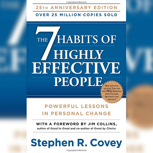 The Seven Habits of Highly Effective People