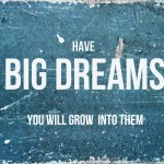 4 Tips to Make Your Dreams Come True
