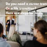 3 Tips to Starting Career and Life Transitions