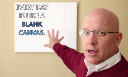 Every Day is Like a Blank Canvas
