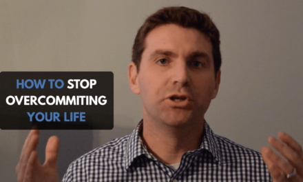 How to Stop Overcommitting Your Life!