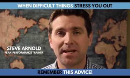 When Difficult Things Stress You Out Remember This Advice!